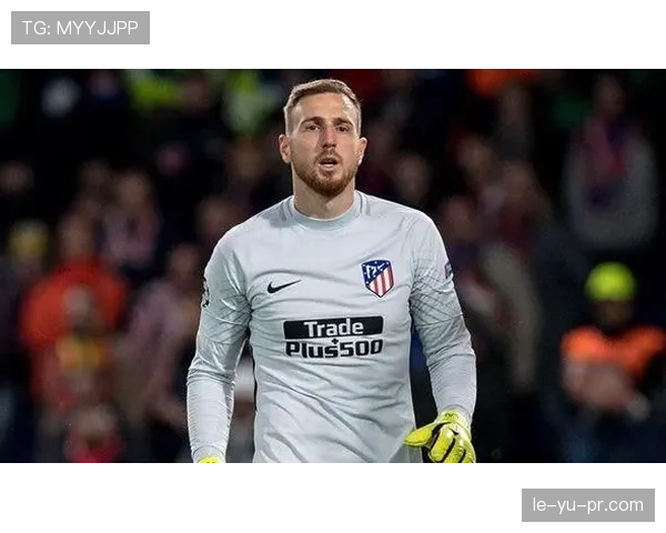 奥布拉克欧战零封里程碑：门神风采闪耀赛场