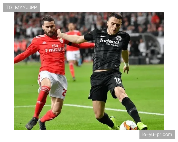 法兰克福表现稳健，欧战晋级前景备受瞩目